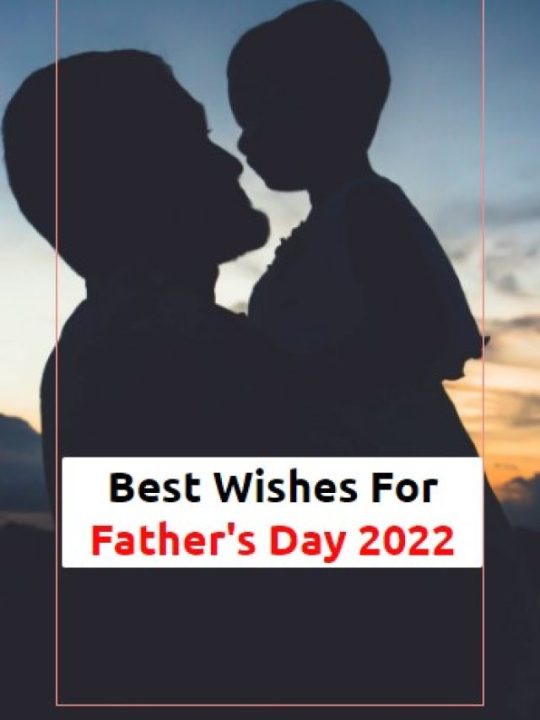 Best Wishes For Father’s Day 2022