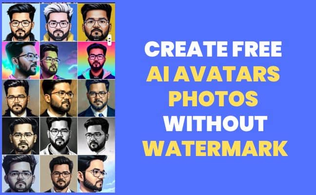 [Without Watermark] Free मे AI Avatar Photos कैसे बनाये?