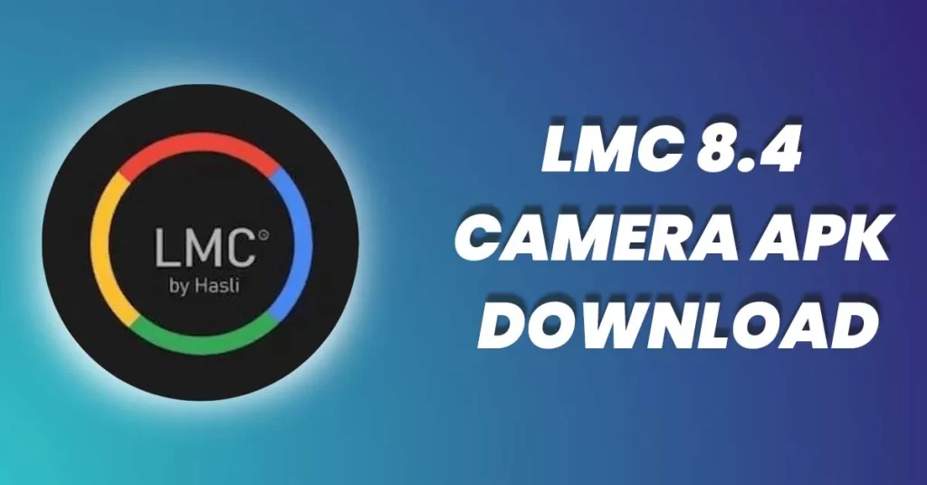 LMC 8.4 APK Download For All Android Phones 2024 [LMC App Latest Version]